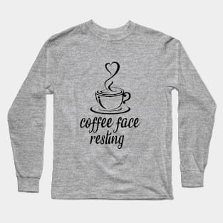 Coffee face resting Long Sleeve T-Shirt